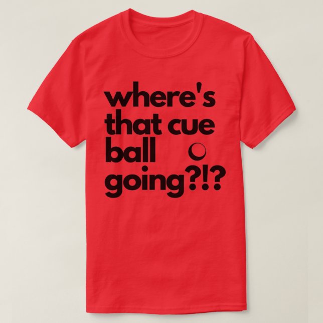 Wheres, dass Cue Ball wird Snooker T-Shirt (Design vorne)