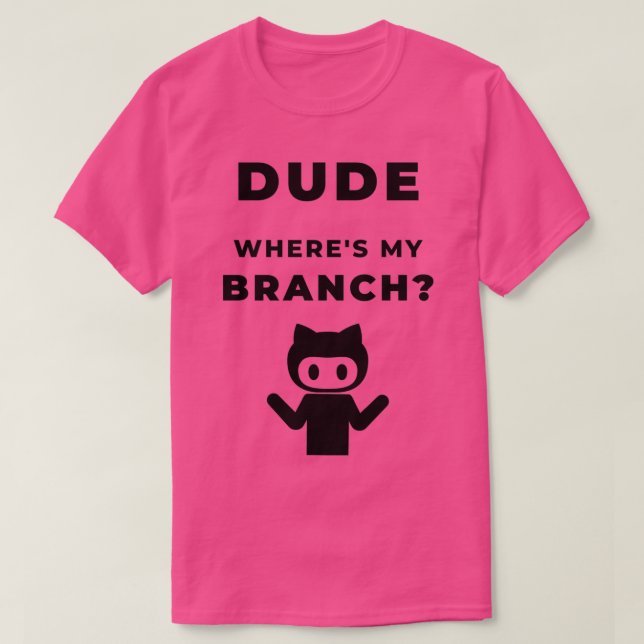 Wheres my branch funny geeky Design T-Shirt (Design vorne)