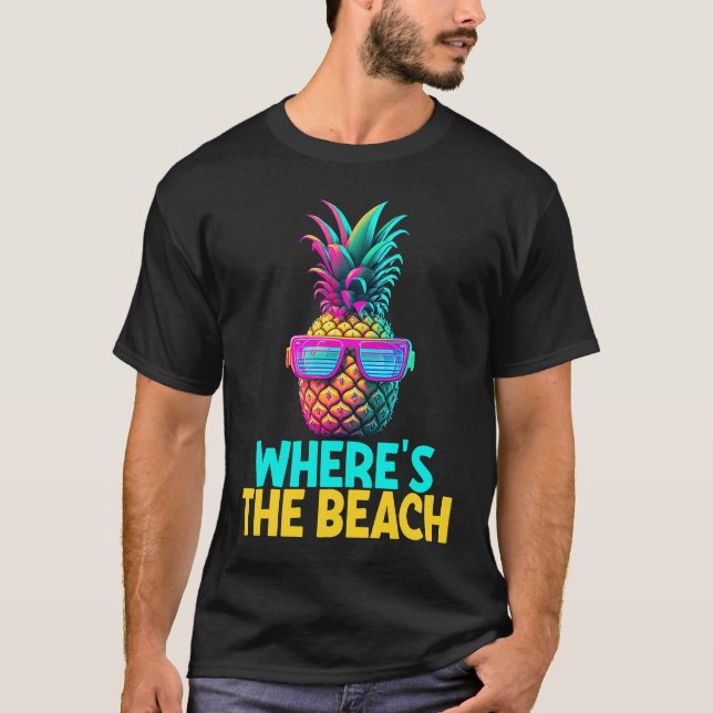 Where's The Beach Funny Retro Pineapple Sunglasses T-Shirt (Vorderseite)
