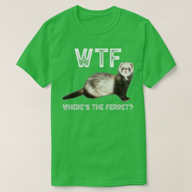 Wheres the Ferret Animal Lover Funny Niedlich Ferr T-Shirt (Design vorne)