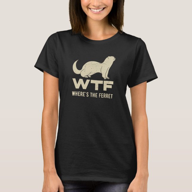 Wheres the Ferret Funny Ferret T-Shirt (Vorderseite)