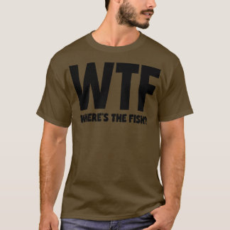 Wheres the fish T-Shirt