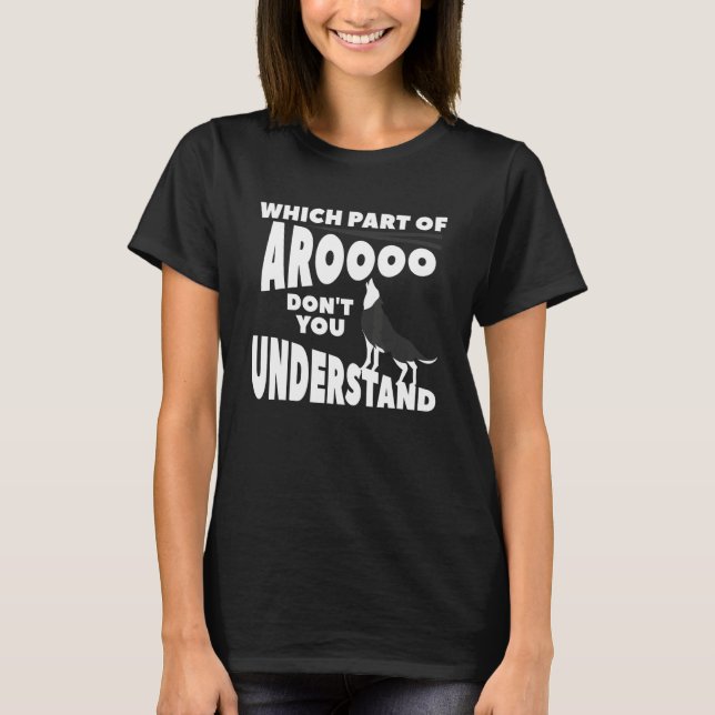 Which Part Of Aroooo Don't You Understand Siberian T-Shirt (Vorderseite)