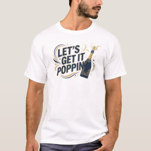 Whimsical Blue LETS GET IT POPPIN 2D Kreativ T-Shirt