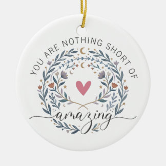 Whimsical Boho Floral Floral Du bist unglaublich Z Keramik Ornament