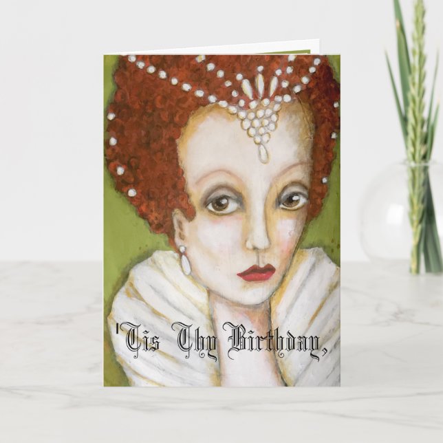 Whimsical Elizabeth I Queen Niedlich Funny Geburts Karte (Vorderseite)