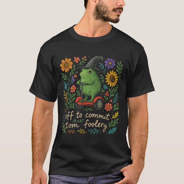 Whimsical Frog Wizard - Aus, um Tomfoolery F zu ve T-Shirt (Vorderseite)