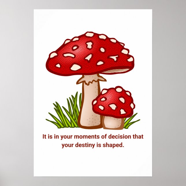 Whimsical Mushroom Zitat Poster - Schicksal Zitat  (Vorne)