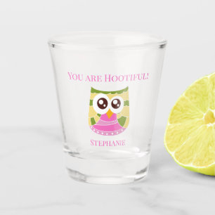 Whimsical Owl Lover "You Are 'Hootiful'" Schnapsglas