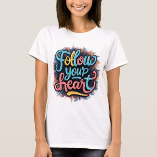 "Whimsical Wanderungen: Folgen Sie Ihrem Herz-T - T-Shirt