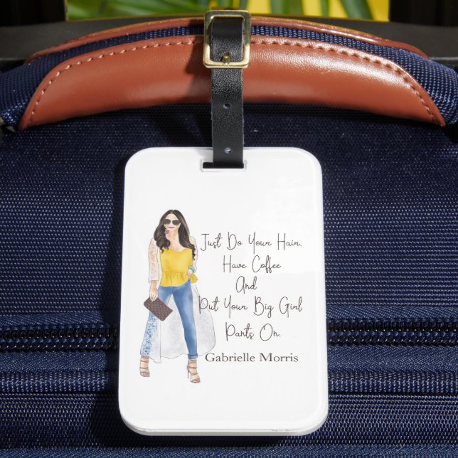 Whimsical Zitat "Holen Sie Ihre großen Girl Pants  Gepäckanhänger (Vorderseite Insitu 2)