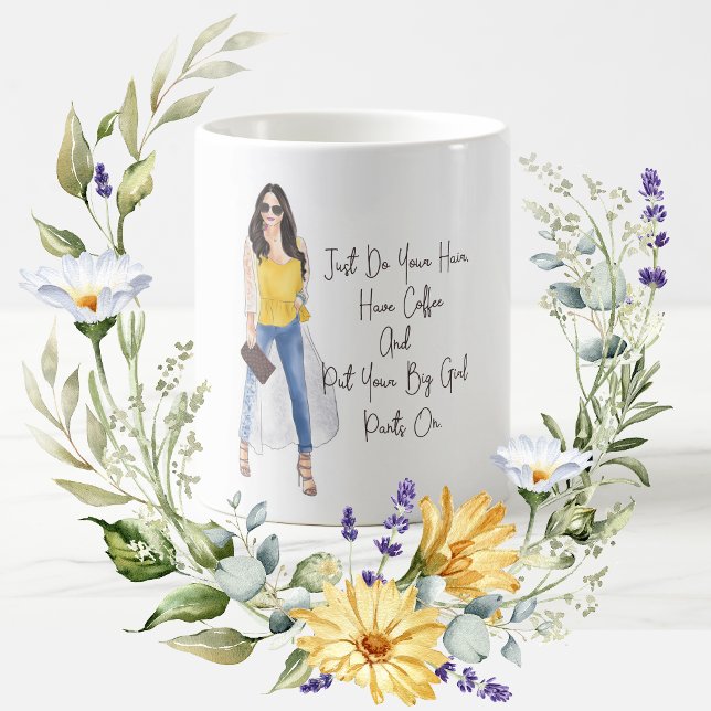 Whimsical Zitat "Holen Sie Ihre großen Girl Pants  Kaffeetasse (Von Creator hochgeladen)
