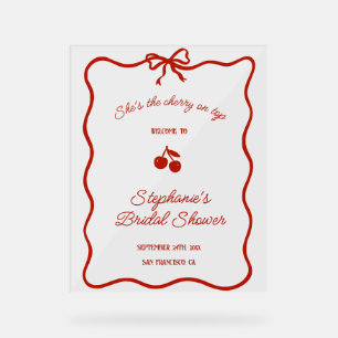 Whimsy Red Sie ist die Kirsche auf dem Hochzeitsbr Acrylschild