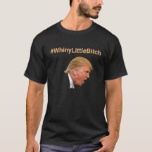 #WhinyLittleBitch Personalisierter Anti-Trump