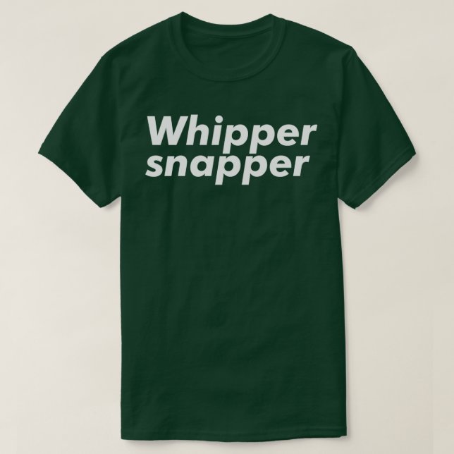 Whipper Snapper T-Shirt (Design vorne)