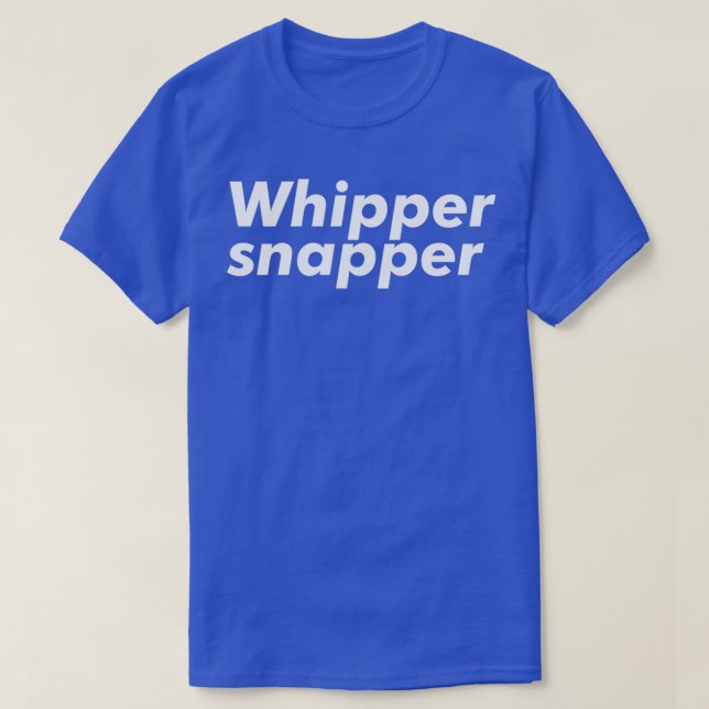 Whipper Snapper T-Shirt (Design vorne)
