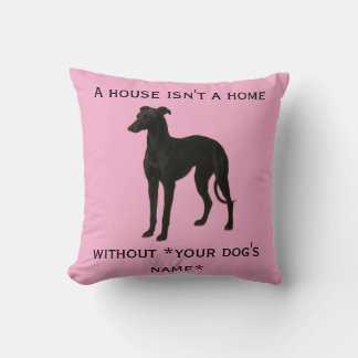 Whippet cushion 'A House isn't a home without ...' Kissen