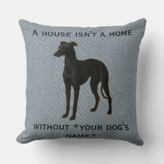 Whippet cushion 'A House isn't a home without ...' Kissen