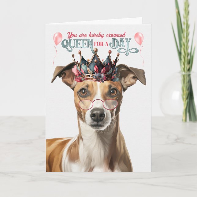 Whippet Dog Queen Day Funny Birthday Karte (Vorderseite)