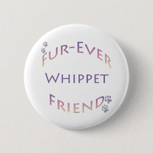 Whippet Furever Friend Button