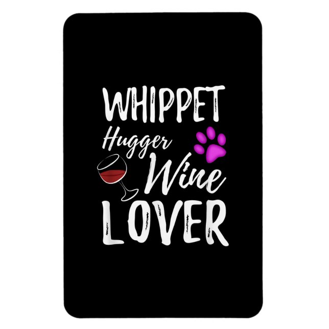 Whippet Hugger Wine Lover Dog Mama oder Hunde Vate Magnet (Vertikal)