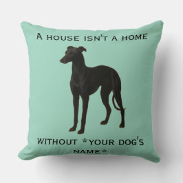 Whippet-Kissen 'Ein Haus ist kein Zuhause ohne ... Kissen