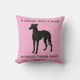 Whippet-Kissen 'Ein Haus ist kein Zuhause ohne ... Kissen