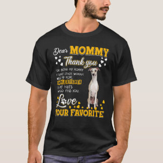 Whippet lieber Mommy Danke, dass du meine Mama bis T-Shirt