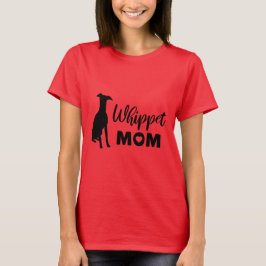 Whippet Mama T-Shirt