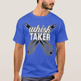 Whisk Taker Cook Koch Kochen Küche Lebensmittelher T-Shirt