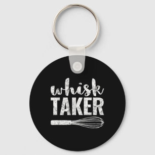 Whisk Taker Funny King Pun Shirt Geschenk Schlüsselanhänger