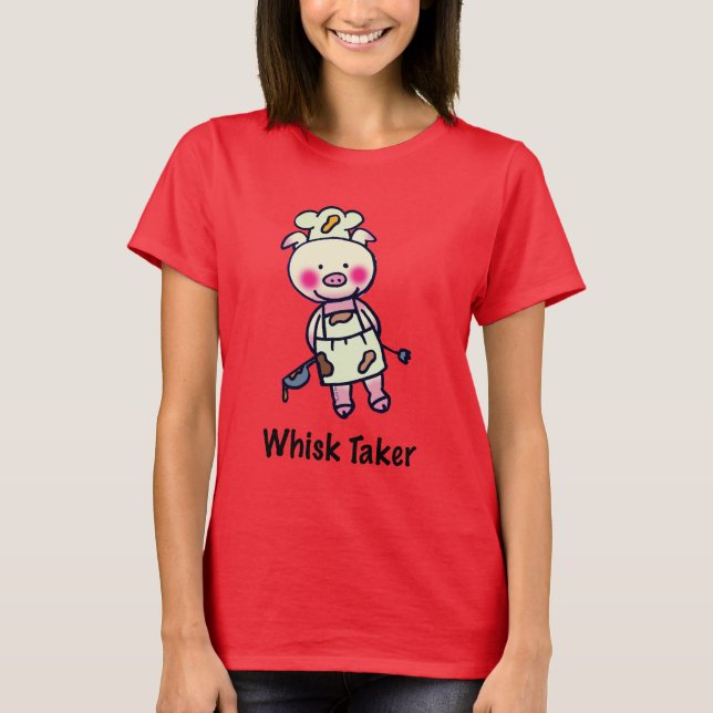 Whisk Taker Pig - Funny Koch Design T-Shirt (Vorderseite)