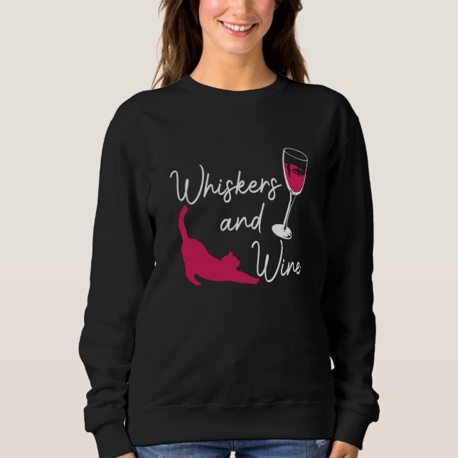 Whiskers And Wine Drinking Cat Drinker Sayings Gra Sweatshirt (Vorderseite)