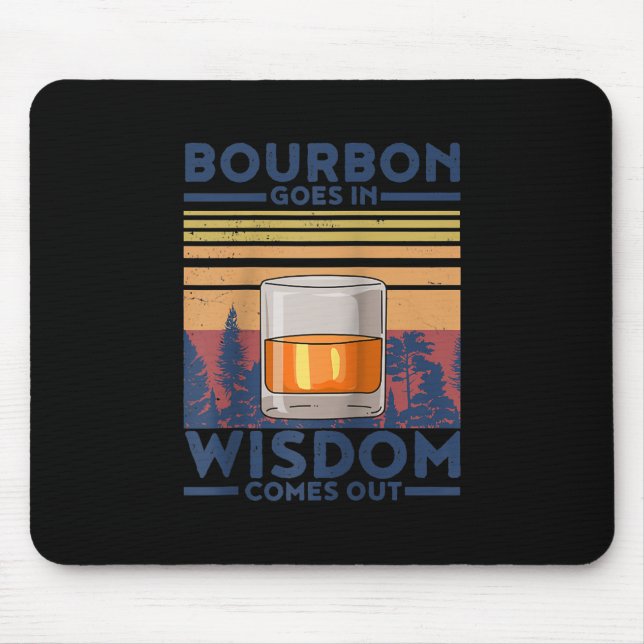 Whiskey Bourbon geht in Weisheit hervor Mousepad (Vorne)