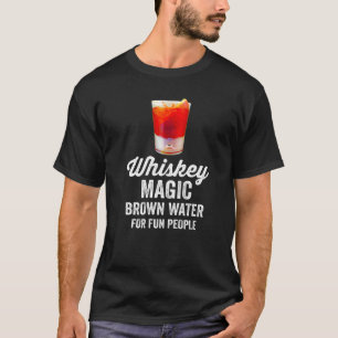 Whiskey Definition Magisches braunes Wasser für Sp T-Shirt