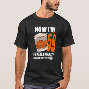 Whiskey Geburtstagsparty 59 Jahre alt, wenn ich ei T-Shirt