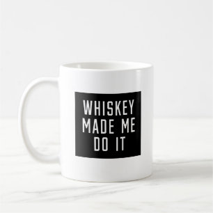 Whiskey hat mich dazu gebracht kaffeetasse