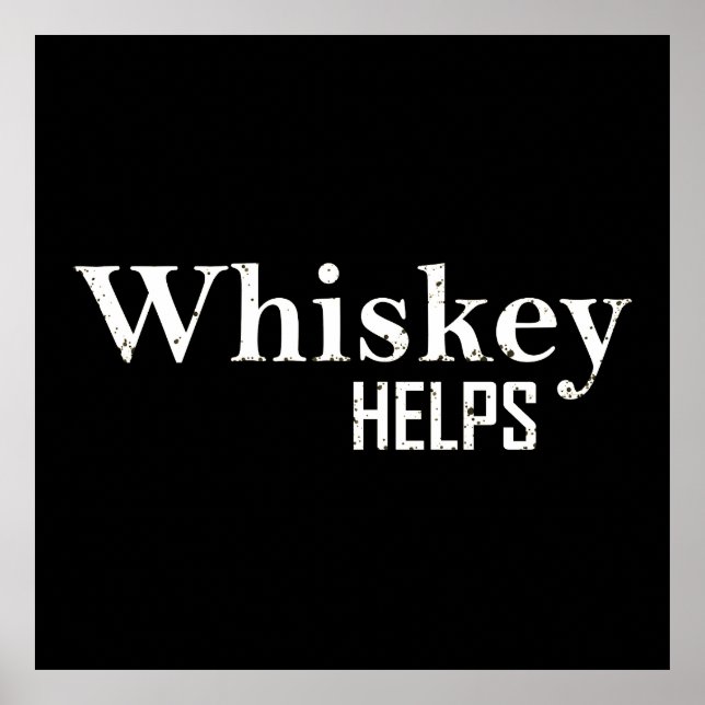 Whiskey hilft beim Trinken von Alkoholquoten Poster (Vorne)