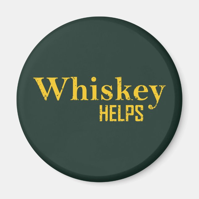 Whiskey hilft witzige Redewendungen Whisky Zitate Magnet (Vorne)