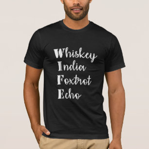 Whiskey India Foxtrot Echo T-Shirt