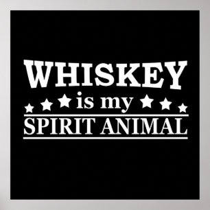 Whiskey ist mein spirituelles Tier lustige Alkohol Poster