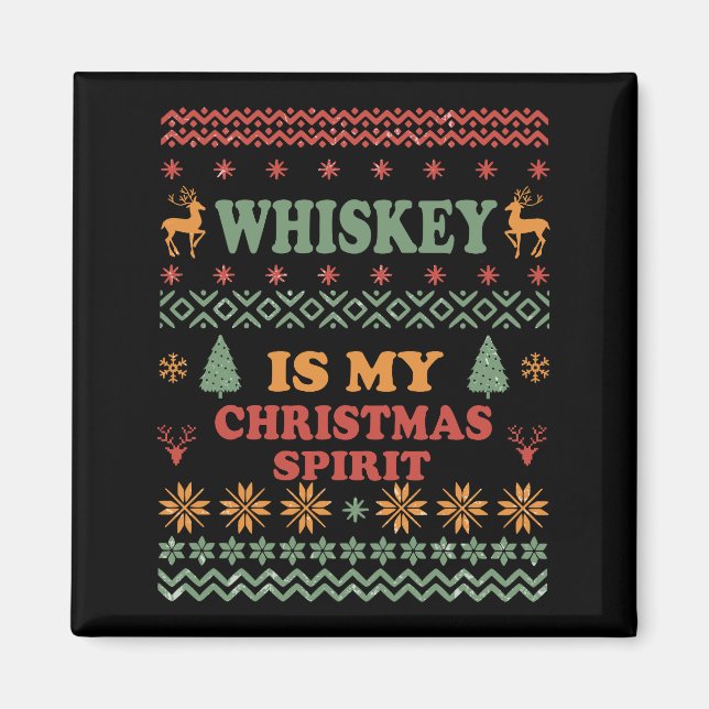 Whiskey ist mein Weihnachtsgeist lustig hässlicher Magnet (Vorne)