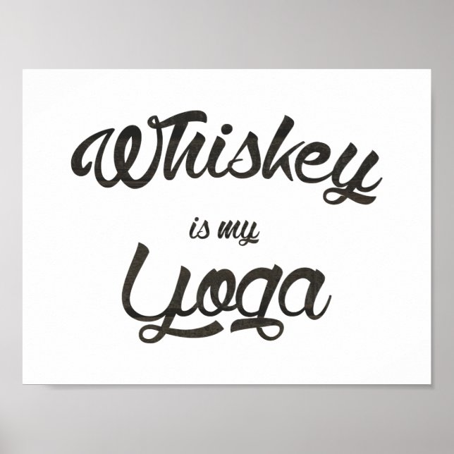 Whiskey ist mein Yoga Poster (Vorne)