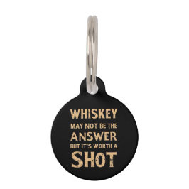 Whiskey ist vielleicht nicht die Antwort, aber es  Haustiermarke