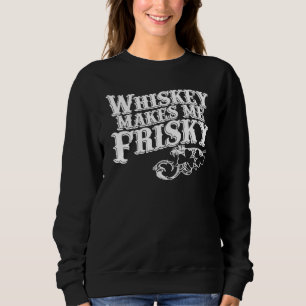 Whiskey Macht Mich Fröhlich Männer Frauen Casual G Sweatshirt