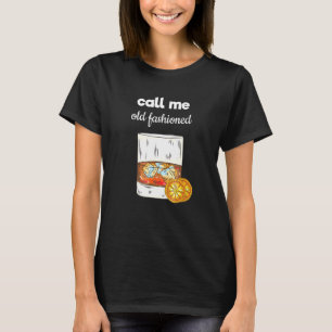 Whiskey Nennen Sie mich altmodisch T-Shirt