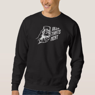 Whiskey Nun, das ist Neat Single Malt Scotch Bourb Sweatshirt