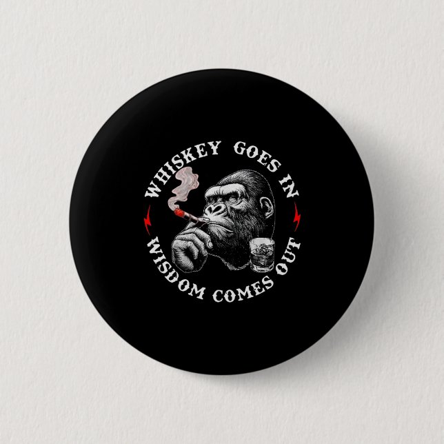 Whiskey Rein Wisdom Kommt Lustiger Affe (auf  Button (Vorderseite)