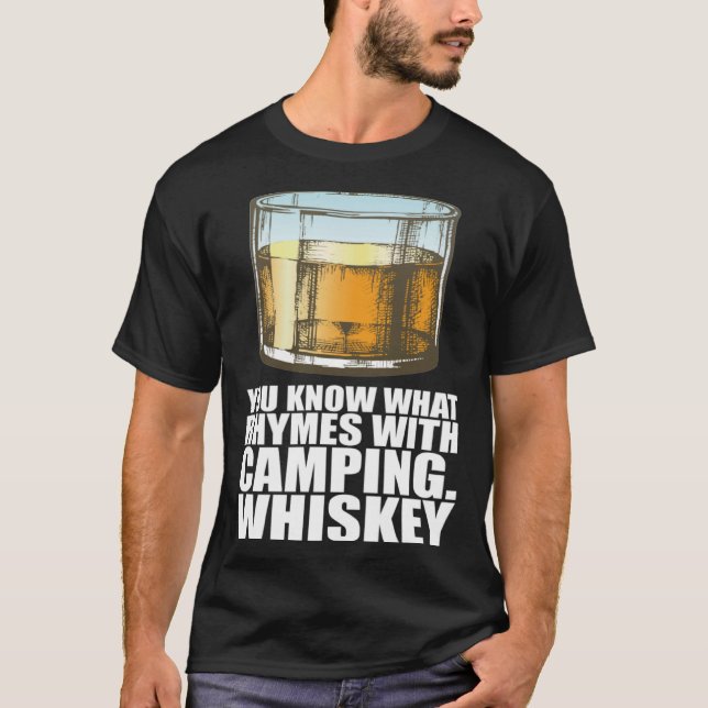 Whiskey Sie wissen, was Rhymnen mit Camping Whiske T-Shirt (Vorderseite)