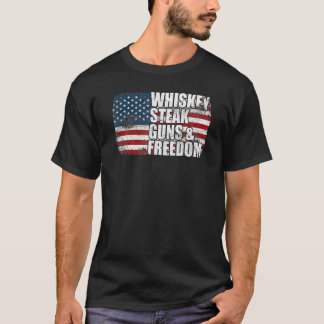 Whiskey Steak Guns and Freedom Patriotic Flag 4. T-Shirt